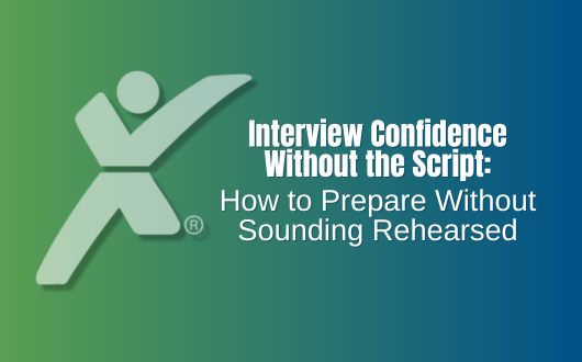 Interview Confidence Without the Script: How to Prepare Without Sounding Rehearsed